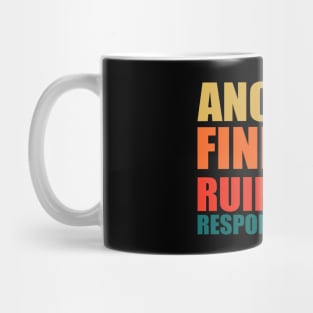 another fine day ruined by responsibilities Mug